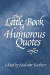 Book cover for The Little Book of Humorous Quotes