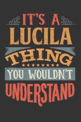 Book cover for Its A Lucila Thing You Wouldnt Understand