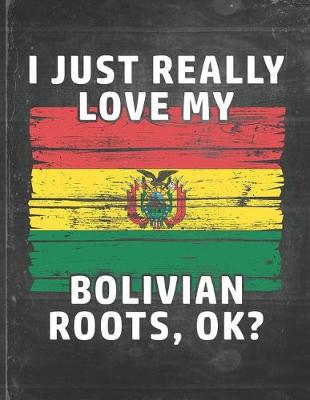 Book cover for I Just Really Like Love My Bolivian Roots