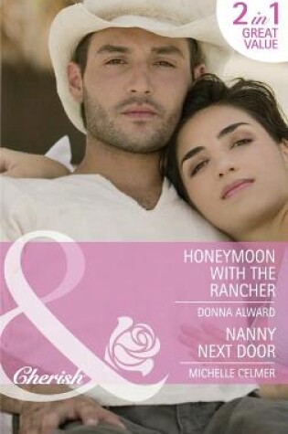 Cover of Honeymoon with the Rancher / Nanny Next Door