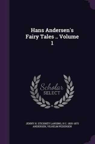 Cover of Hans Andersen's Fairy Tales .. Volume 1