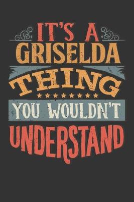 Book cover for Its A Griselda Thing You Wouldnt Understand