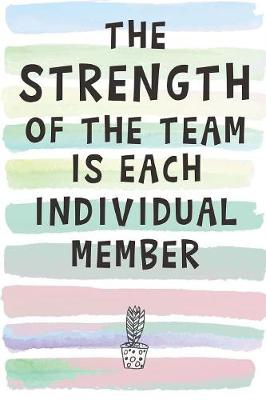 Book cover for The Strength of the Team is Each Individual Member