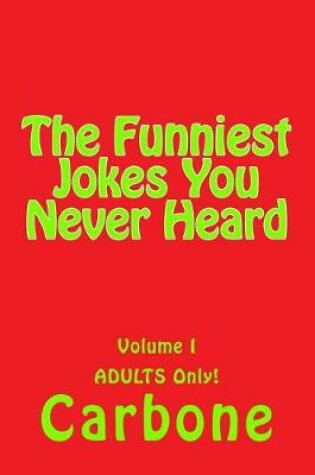 Cover of The Funniest Jokes You Never Heard