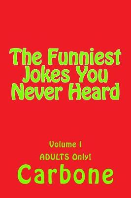 Cover of The Funniest Jokes You Never Heard