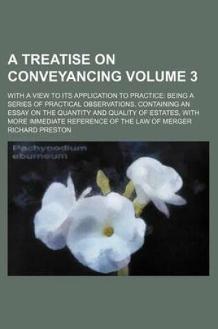 Cover of A Treatise on Conveyancing; With a View to Its Application to Practice