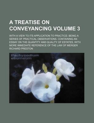 Book cover for A Treatise on Conveyancing; With a View to Its Application to Practice