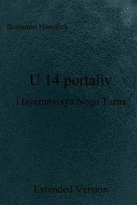 Book cover for U 14 Portaliv I Tayemnytsya Noga Turna Extended Version