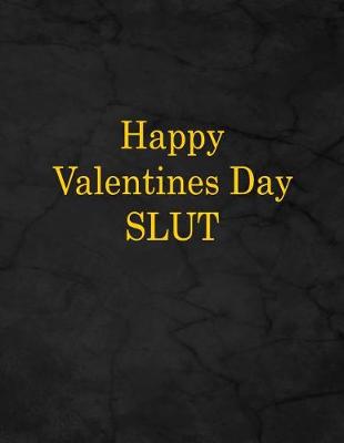 Book cover for Happy Valentines Day Slut