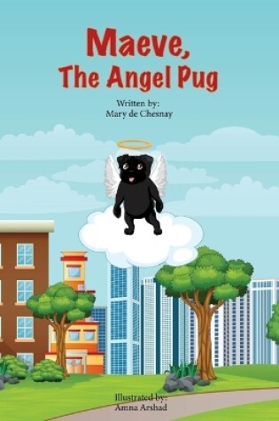 Cover of Maeve, the Angel Pug