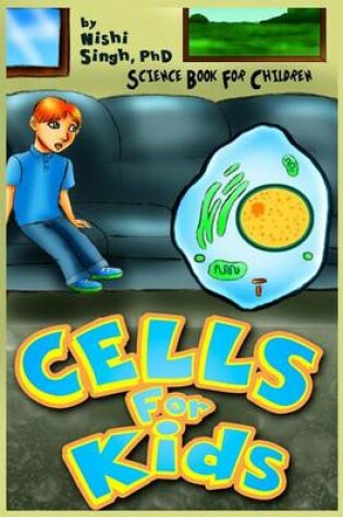 Cover of Cells For Kids (Science Book For Children)