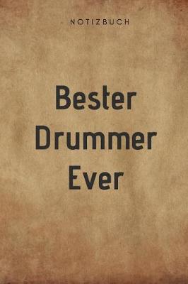 Book cover for Bester Drummer Ever Notizbuch