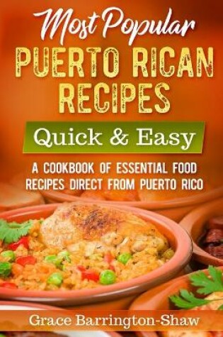Cover of Most Popular Puerto Rican Recipes - Quick & Easy