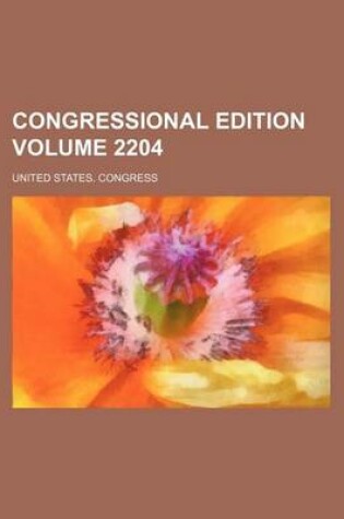 Cover of Congressional Edition Volume 2204