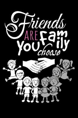 Book cover for Friends Are Family You Choose