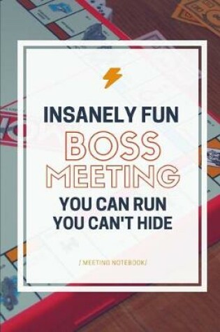 Cover of Insanely Fun Boss Meeting You Can Run You Can't Hide