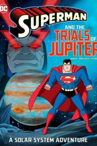 Cover of Superman and the Trials of Jupiter