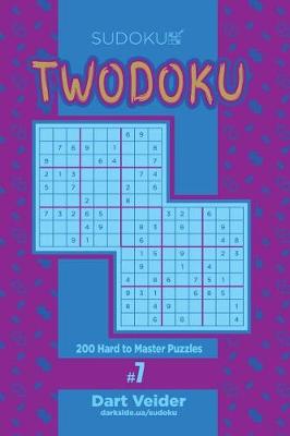 Cover of Sudoku Twodoku - 200 Hard to Master Puzzles (Volume 7)