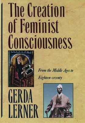 Book cover for The Creation of Feminist Consciousness