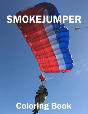 Cover of Smokejumper Coloring Book