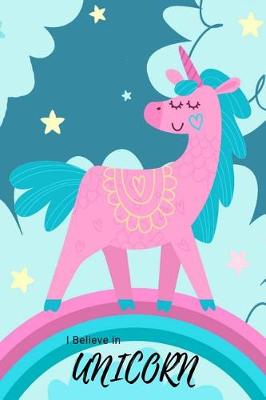 Book cover for I Believe in Unicorn