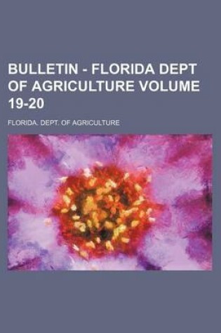 Cover of Bulletin - Florida Dept of Agriculture Volume 19-20