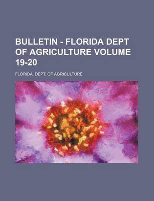 Book cover for Bulletin - Florida Dept of Agriculture Volume 19-20