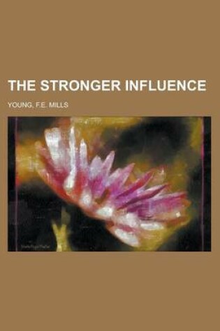 Cover of The Stronger Influence