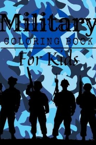 Cover of Military Coloring Book For Kids