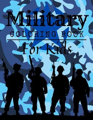 Book cover for Military Coloring Book For Kids