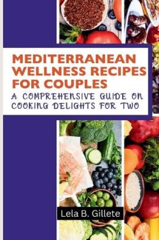 Cover of Mediterranean Wellness Recipes for Couples