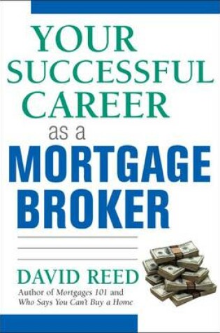 Cover of Your Successful Career as a Mortgage Broker