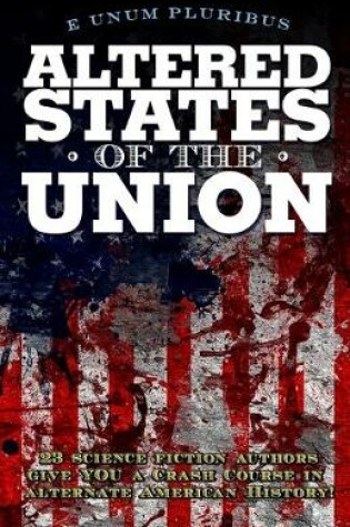Cover of Altered States Of The Union
