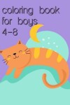 Book cover for Coloring Book For Boys 4-8