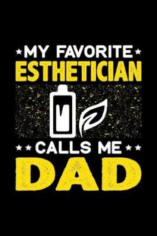 Cover of My Favorite Esthetician Calls Me Dad