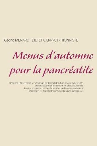 Cover of Menus d'automne pour la pancréatite