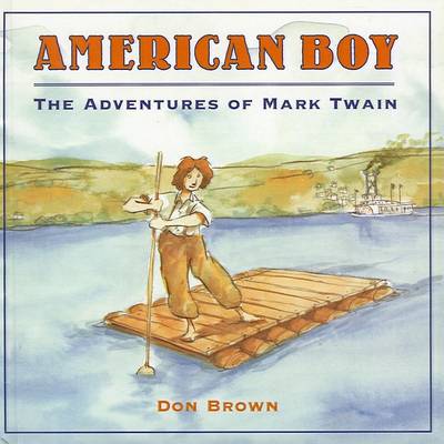 Book cover for American Boy: The Adventures of Mark Twain