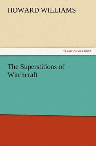 Cover of The Superstitions of Witchcraft