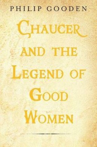 Cover of Chaucer and the Legend of Good Women