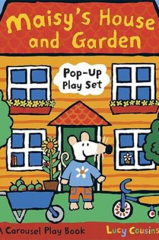 Cover of Maisy's House and Garden Pop-Up Play Set