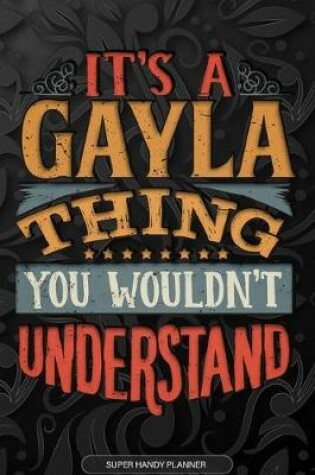 Cover of It's A Gayla Thing You Wouldn't Understand