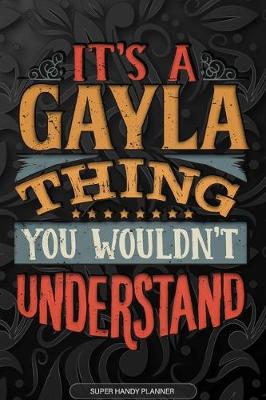 Book cover for It's A Gayla Thing You Wouldn't Understand