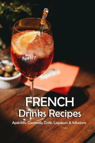 Cover of French Drinks Recipes