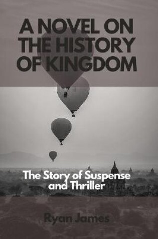 Cover of A Novel on The History of Kingdom