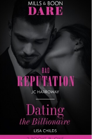Cover of Bad Reputation / Dating The Billionaire