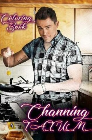 Cover of Channing Tatum Coloring Book