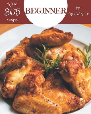 Book cover for Wow! 365 Beginner Recipes