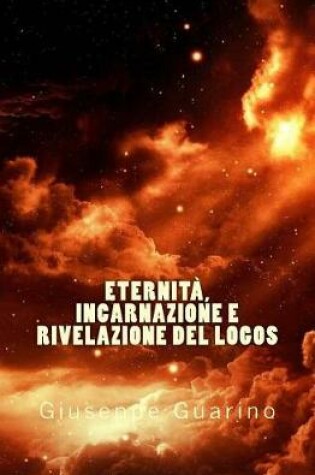 Cover of Eternit , Incarnazione E Rivelazione del Logos