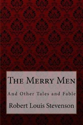 Book cover for The Merry Men, and Other Tales and Fables Robert Louis Stevenson