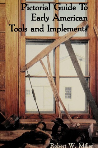 Cover of Pictorial Guide to Early American Tools & Implements